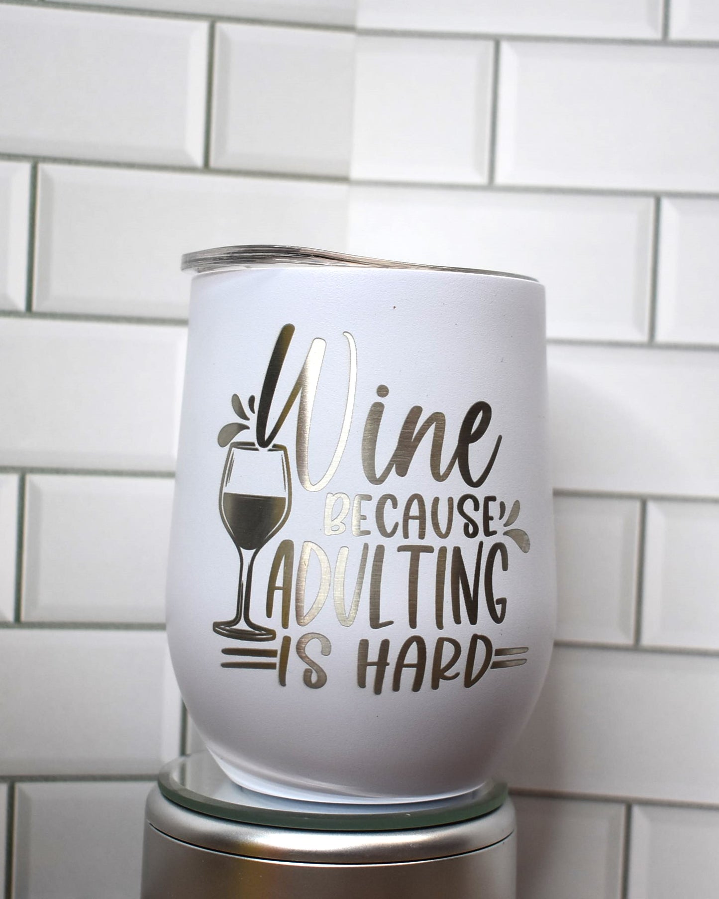 Introducing our 12 oz wine tumbler series! This one has that classic catch phrase.... Wine Because Adulting Is Hard. If this tumbler doesn't put a smile on your face we are sure the wine will. Cheers.