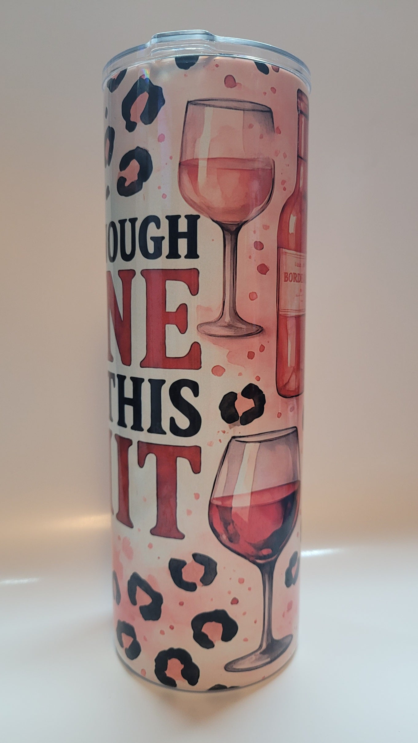 Not Enough Wine Tumbler 20 oz - Funny Wine Lover Insulated Cup