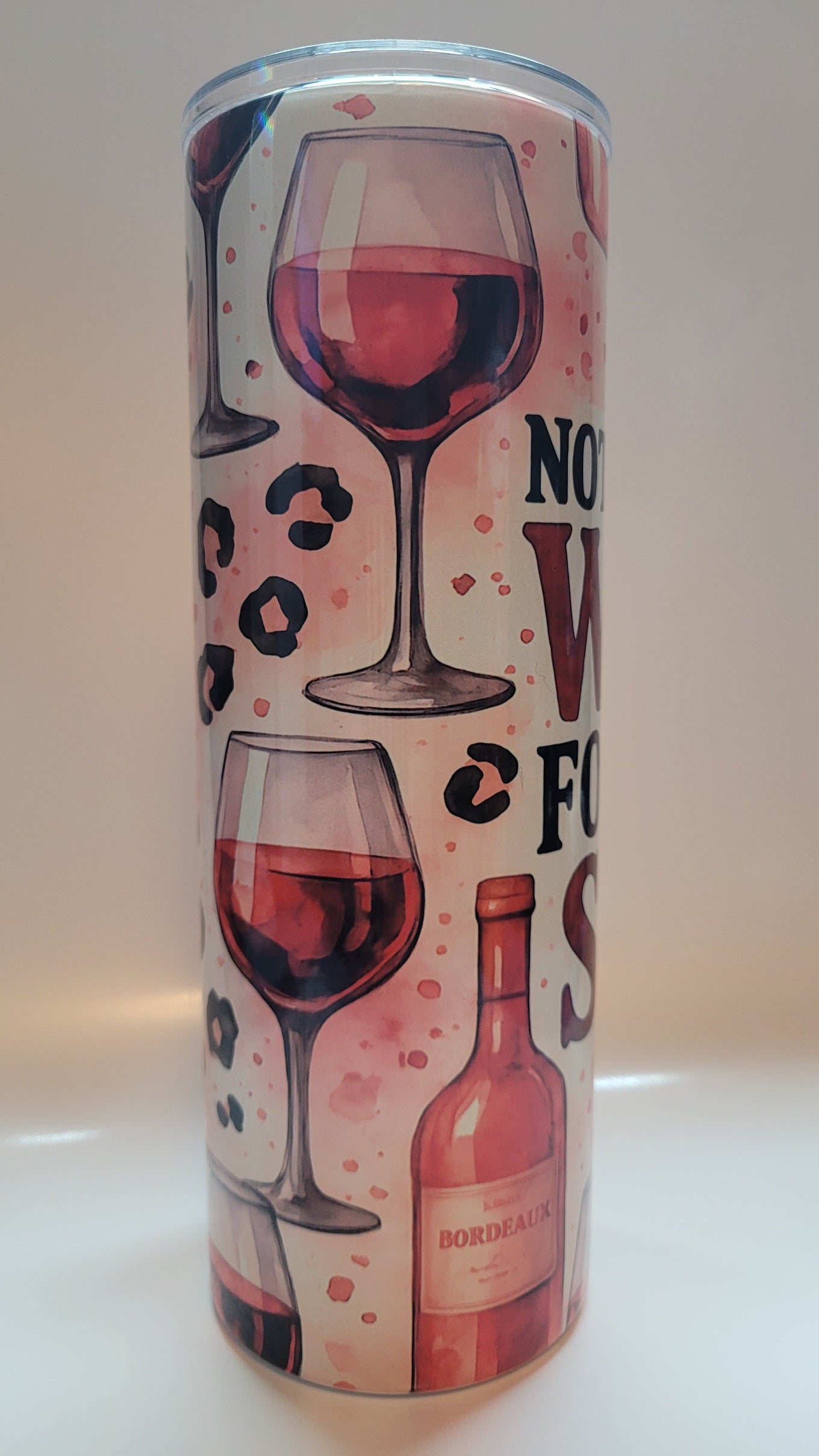 Not Enough Wine Tumbler 20 oz - Funny Wine Lover Insulated Cup
