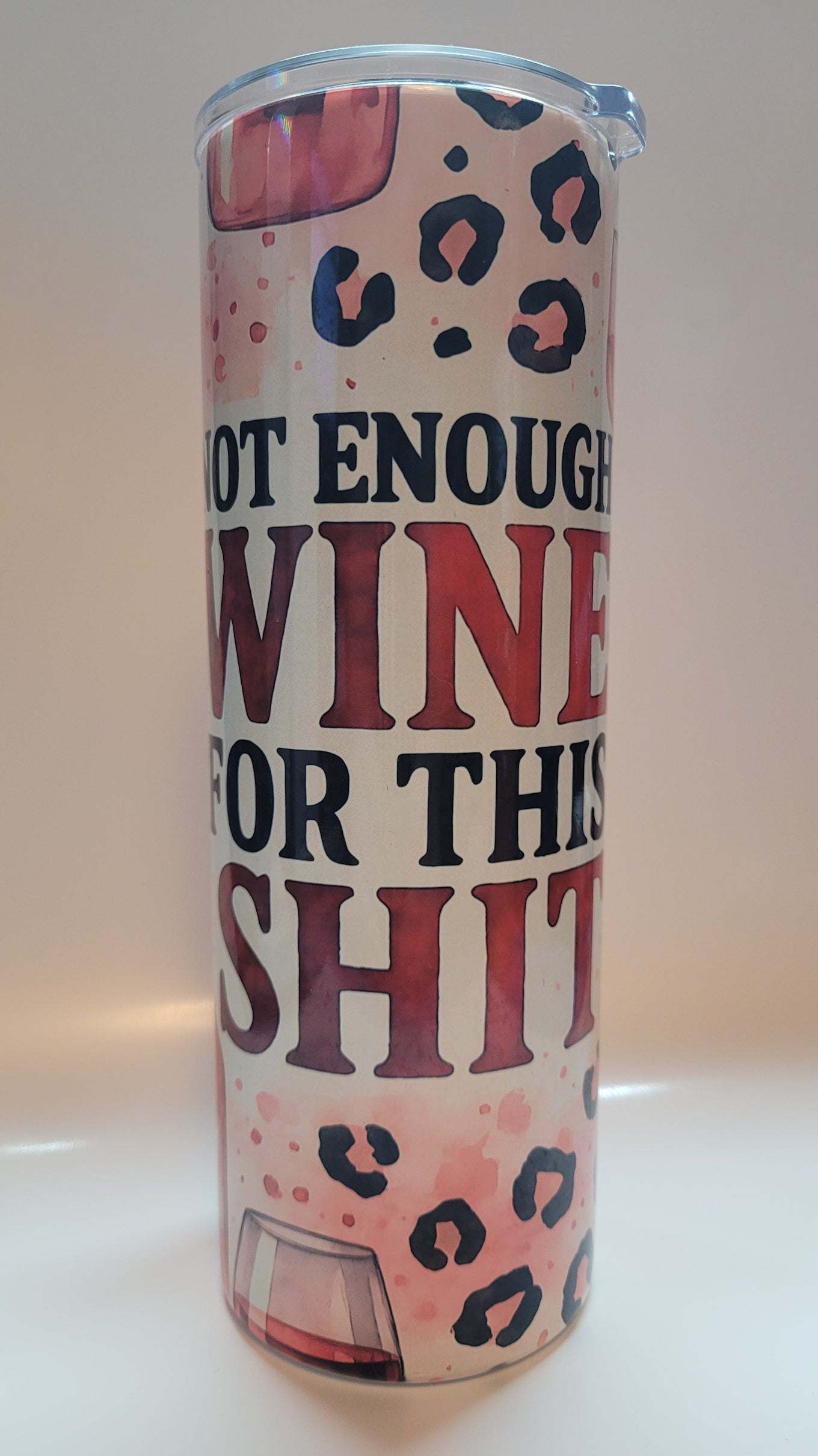Not Enough Wine Tumbler 20 oz - Funny Wine Lover Insulated Cup
